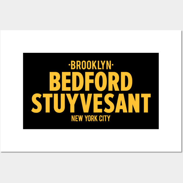 Bedford Stuyvesant Brooklyn Logo - Brooklyn Street Vibe, New York City Shirt Wall Art by Boogosh